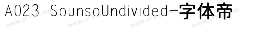 A023 SounsoUndivided字体转换